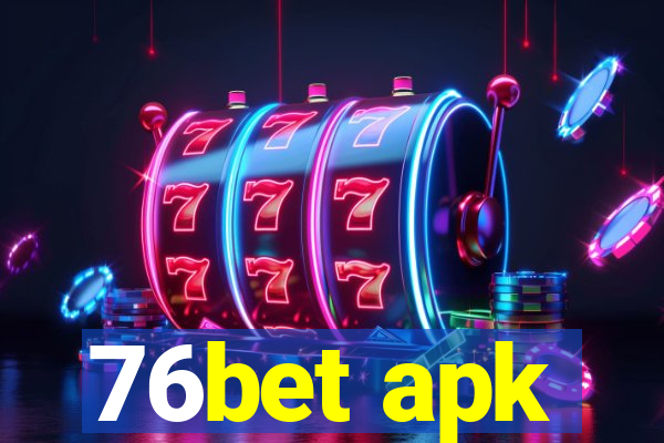 76bet apk